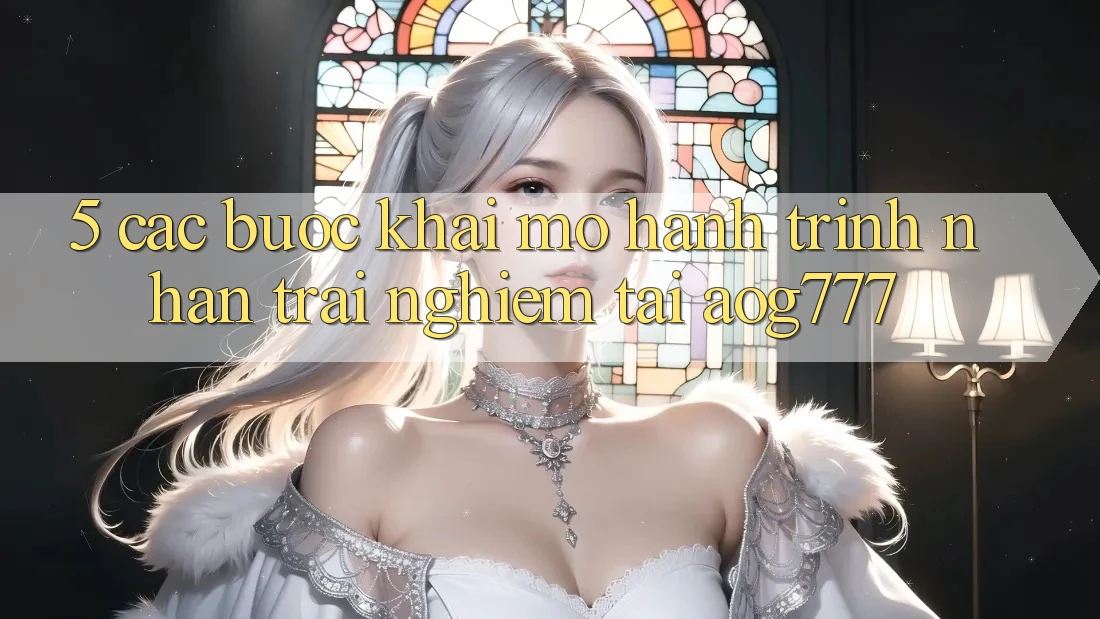5. Các Bước Khai mở Hành Trình Nhận trải nghiệm Tại aog777