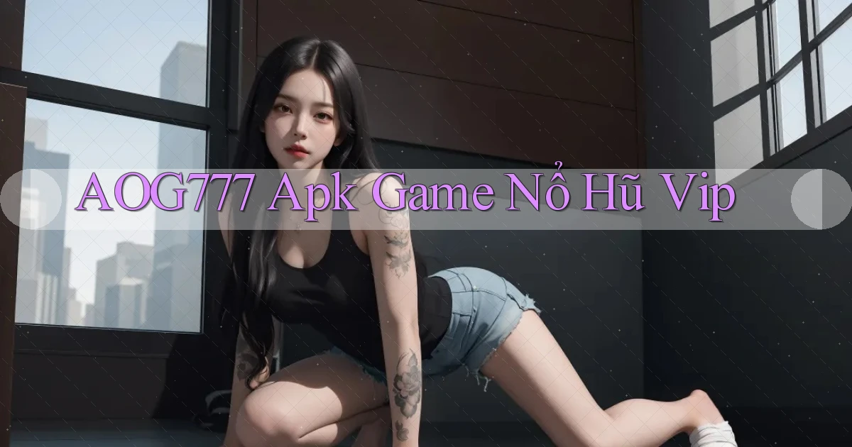 aog777  apk game nổ hũ vip