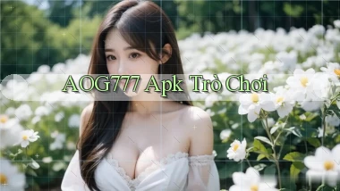 aog777 apk trò chơi
