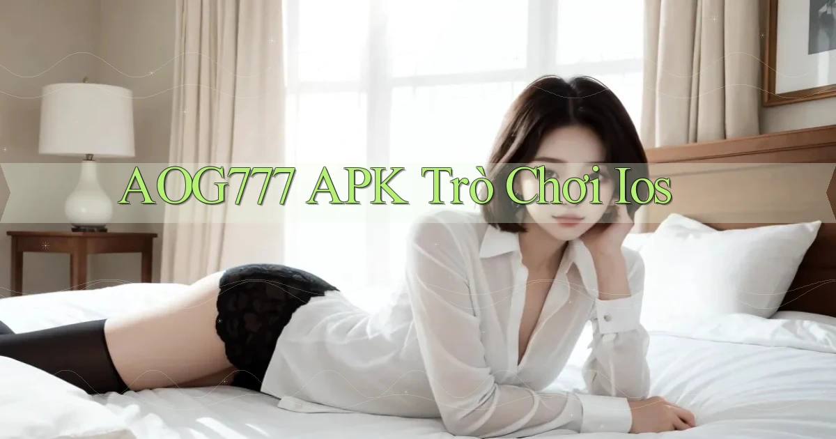 aog777 APK trò chơi ios