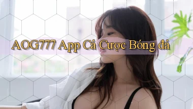 aog777 app cá cược bóng đá
