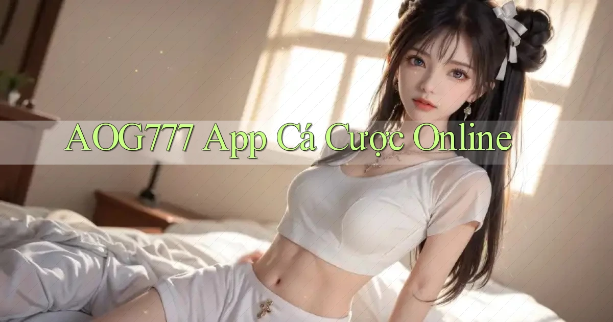 aog777 app cá cược online