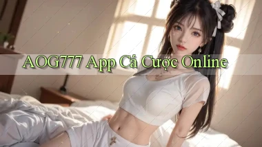 aog777 app cá cược online