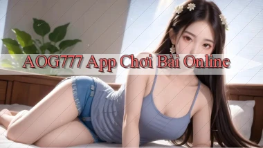 aog777 app chơi bài online