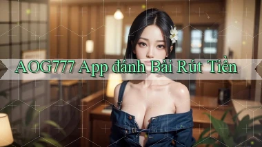 aog777 app đánh bài rút tiền