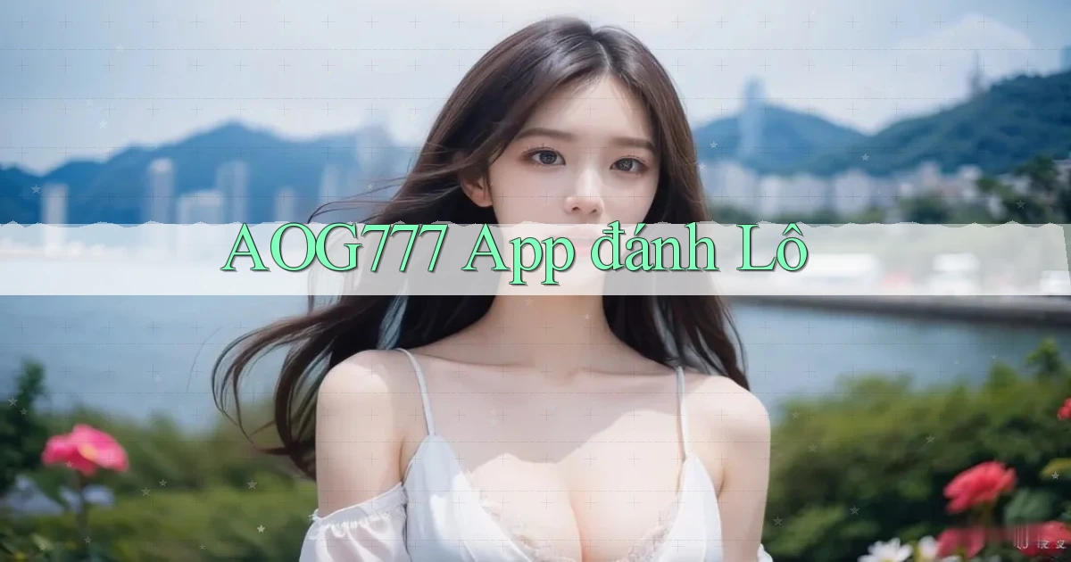 aog777 app đánh lô