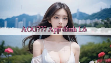 aog777 app đánh lô
