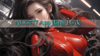 aog777 app đánh lô đề