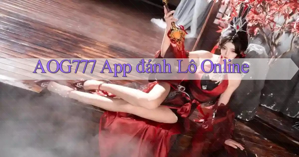 aog777 app đánh lô online