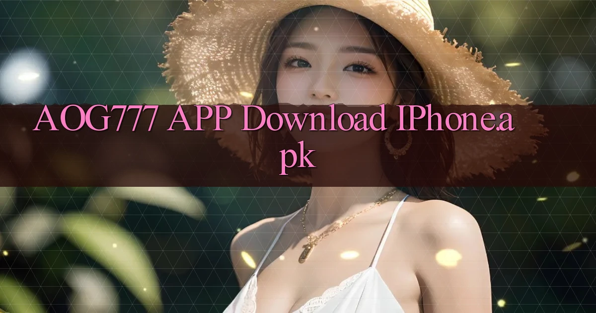 aog777 APP download iPhone.apk
