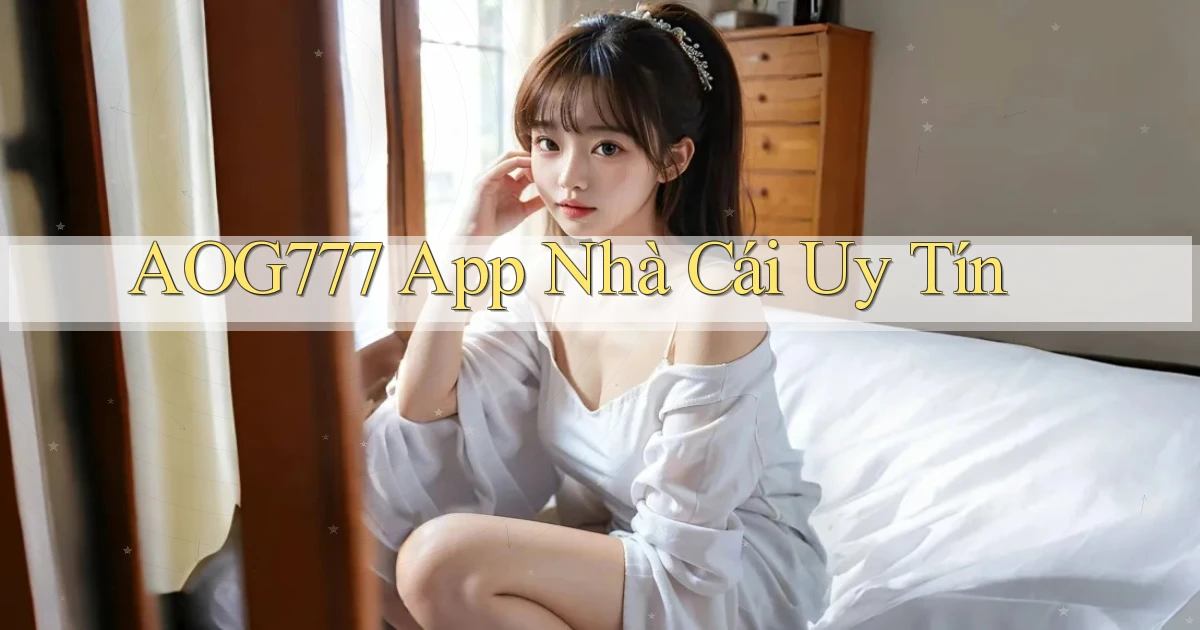 aog777 app nhà cái uy tín