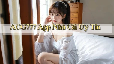 aog777 app nhà cái uy tín