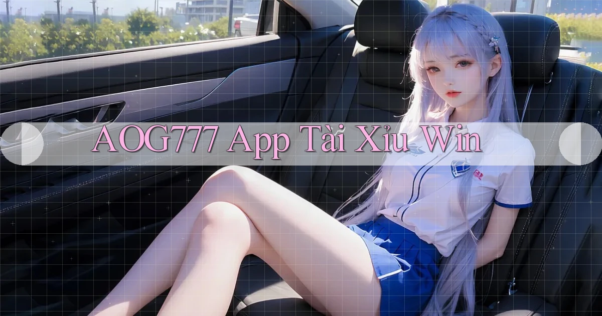 aog777 app tài xỉu win