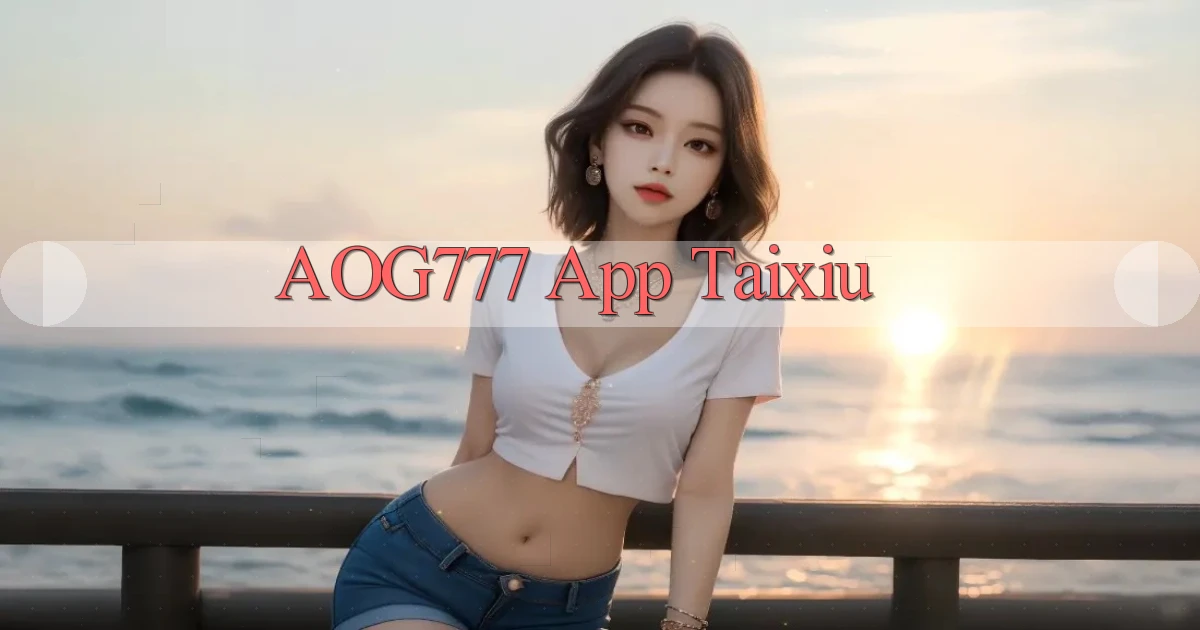 aog777 app taixiu