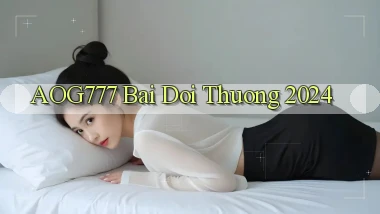 aog777 bai doi thuong 2024