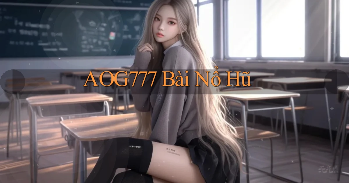 aog777 bài nổ hũ