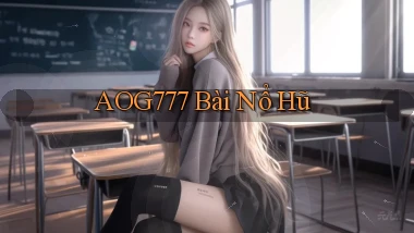aog777 bài nổ hũ
