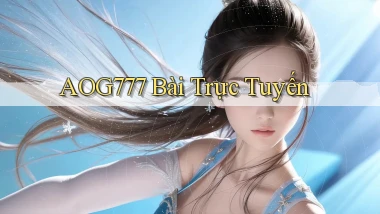 aog777 bài trực tuyến