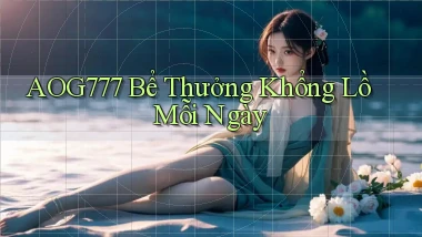 aog777  bể thưởng khổng lồ mỗi ngày