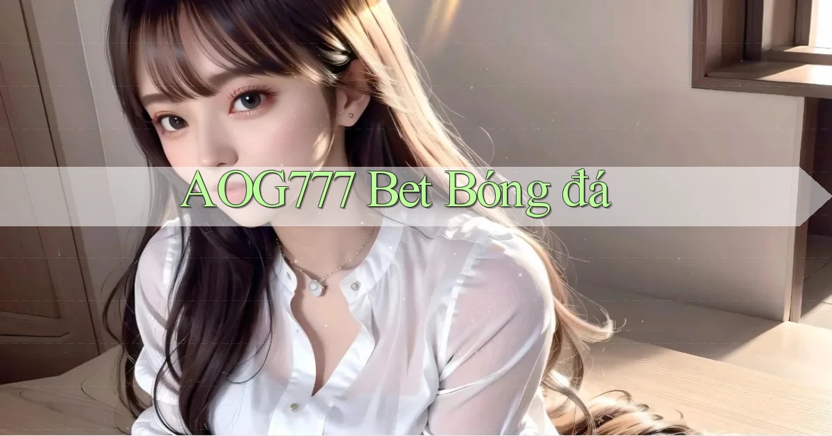 aog777 bet bóng đá