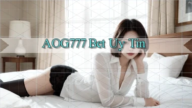 aog777 bet uy tín