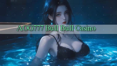 aog777 bull bull casino