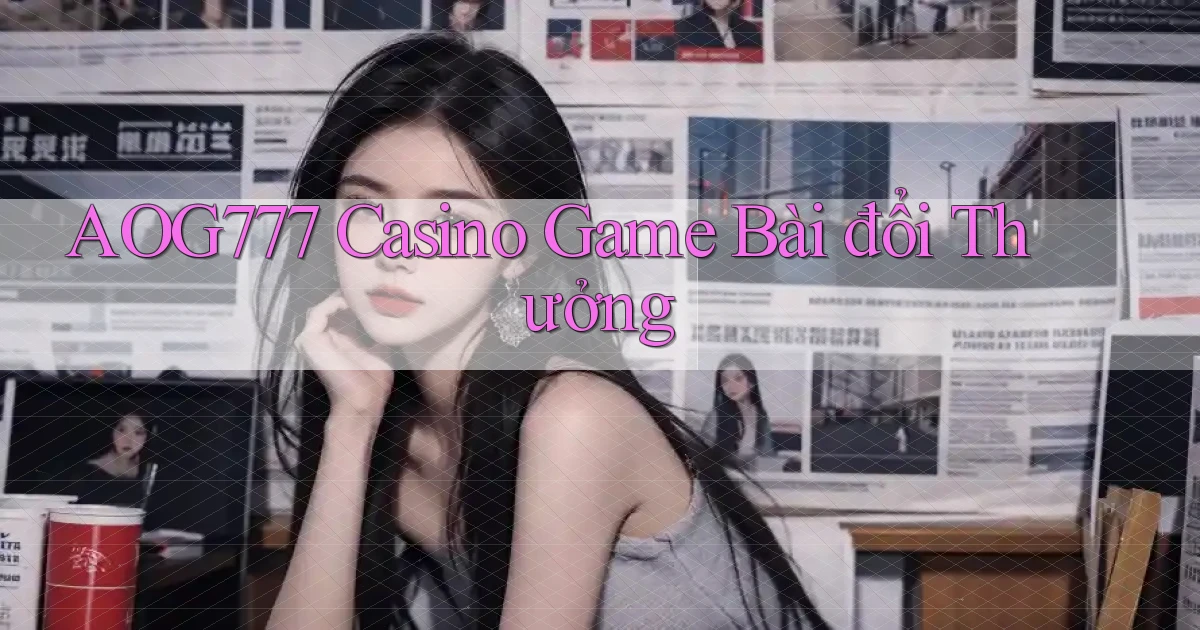 aog777 casino game bài đổi thưởng