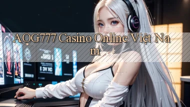 aog777 casino online việt nam