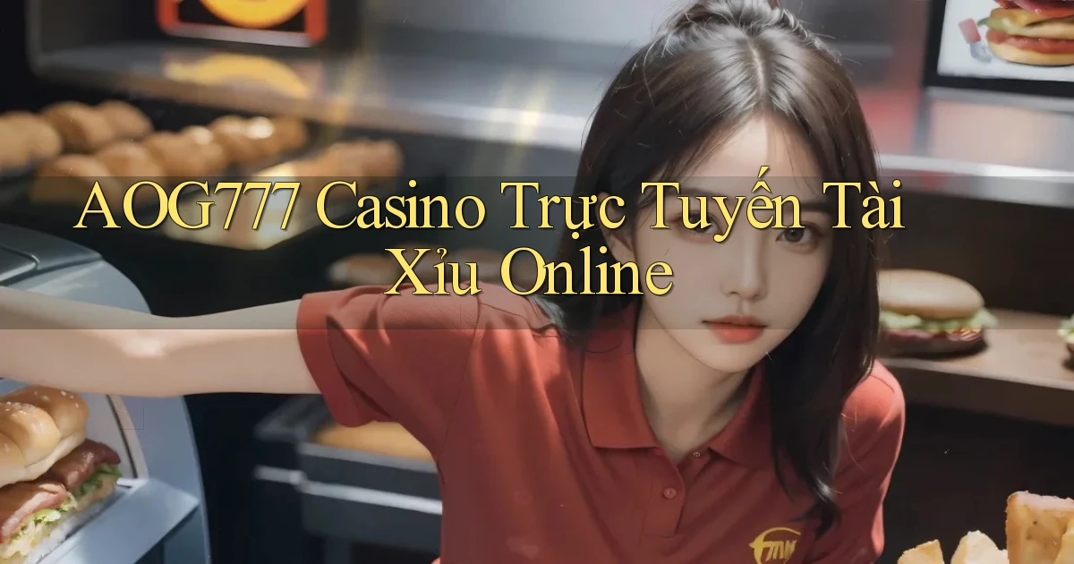 aog777 casino trực tuyến tài xỉu online