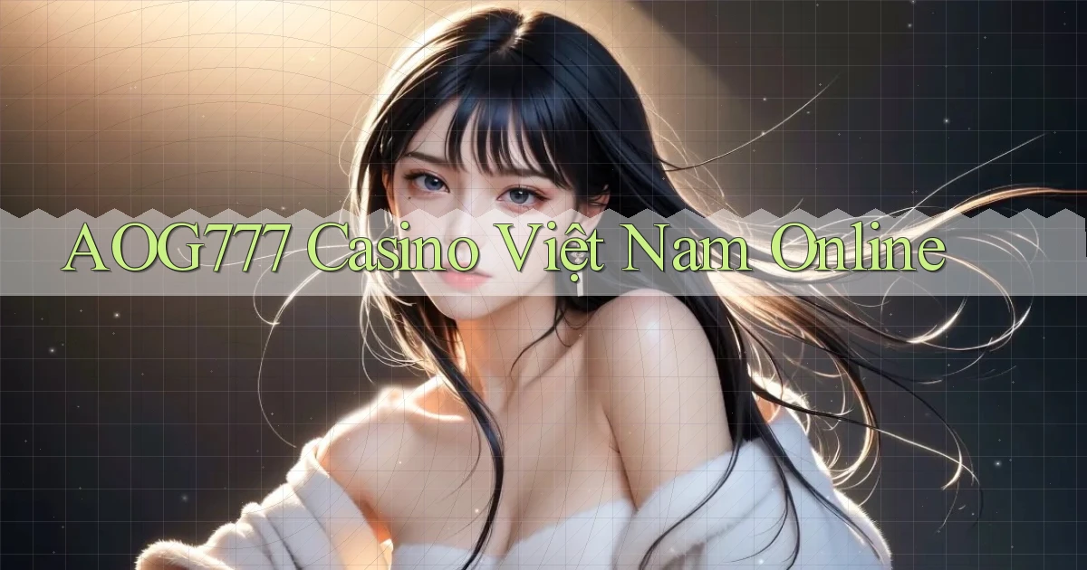 aog777 casino việt nam online