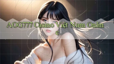 aog777 casino việt nam online