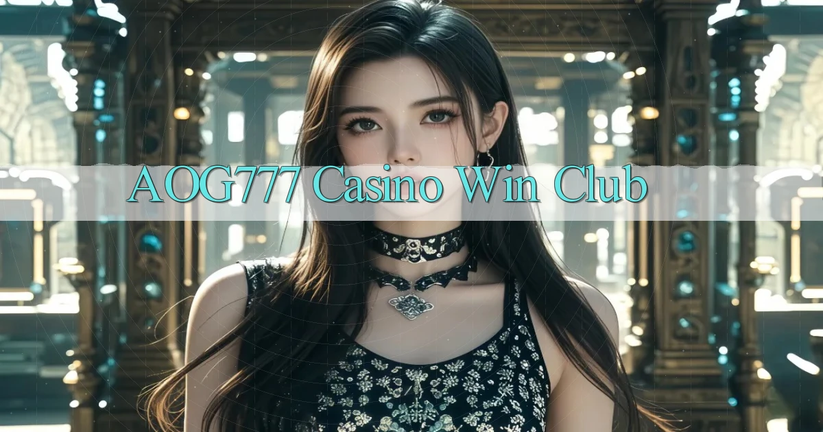 aog777 casino win club