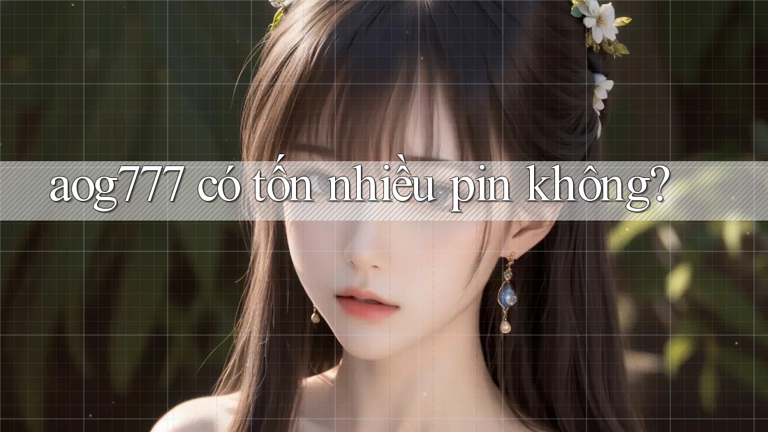aog777 có tốn nhiều pin không?