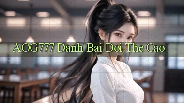 aog777  danh bai doi the cao