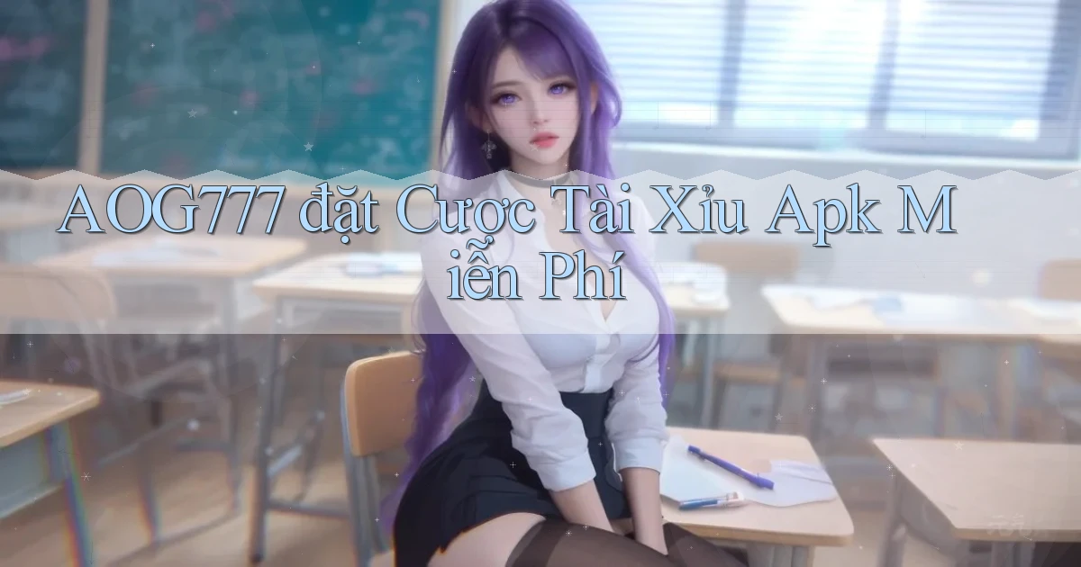 aog777  đặt cược tài xỉu apk miễn phí