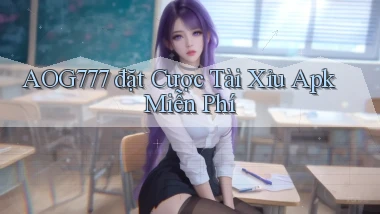 aog777  đặt cược tài xỉu apk miễn phí