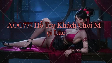 aog777  Hỗ trợ khách chơi mọi lúc