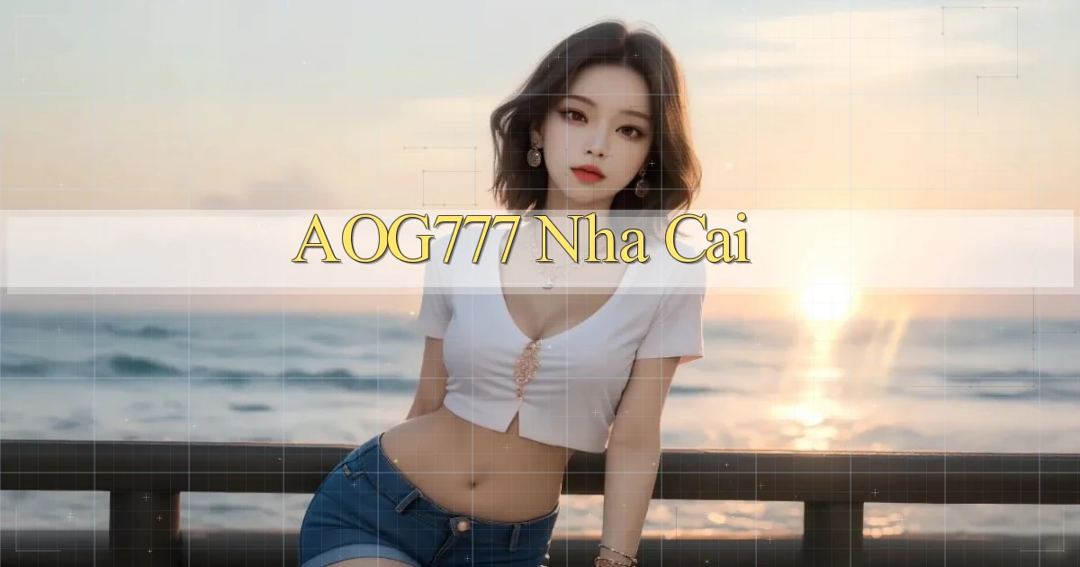 aog777 nha cai