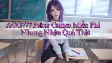 aog777  poker games miễn phí nhưng nhận quà thật