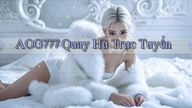 aog777  quay hũ trực tuyến
