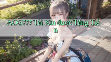 aog777  tài xỉu được tặng tiền
