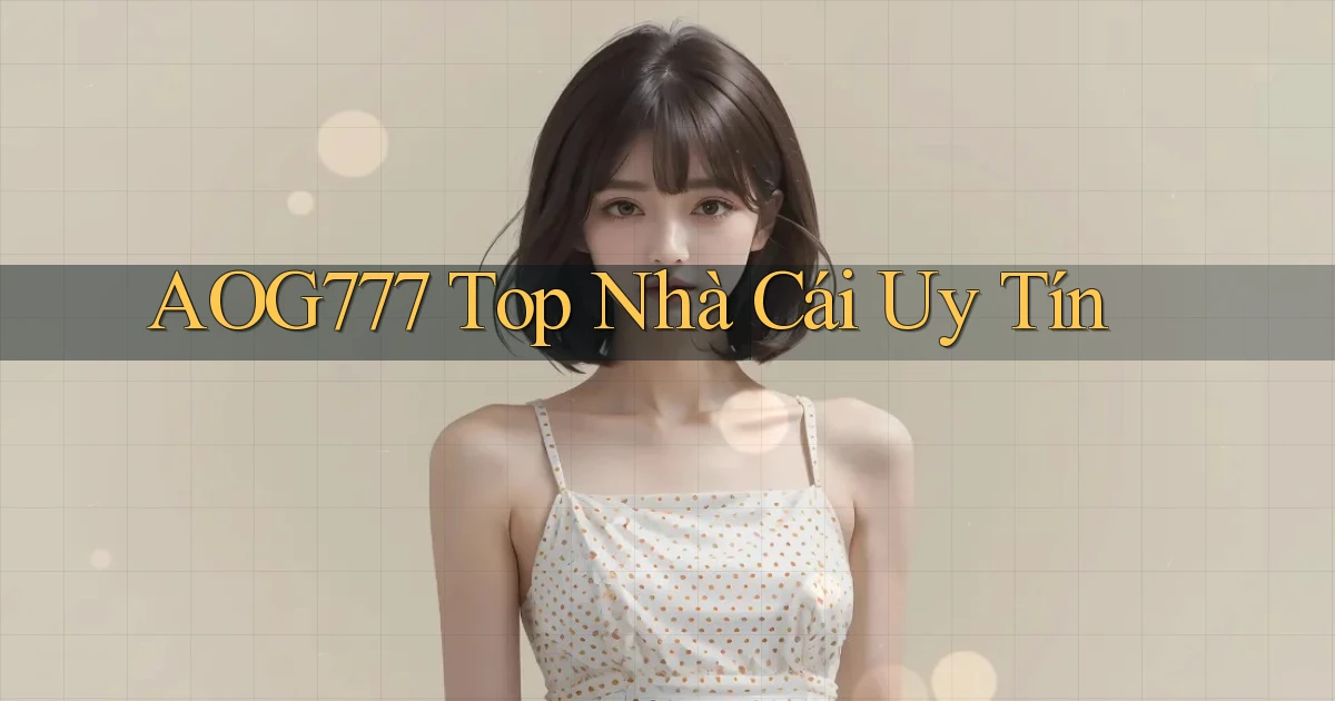 aog777  top nhà cái uy tín