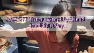 aog777  trang game uy tín nhất hiện nay