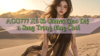 aog777  xổ số games giao diện sang trọng đáng chơi