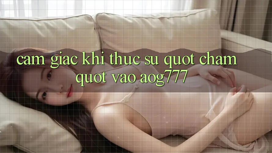 Cảm giác khi thực sự " chạm" vào AOG777