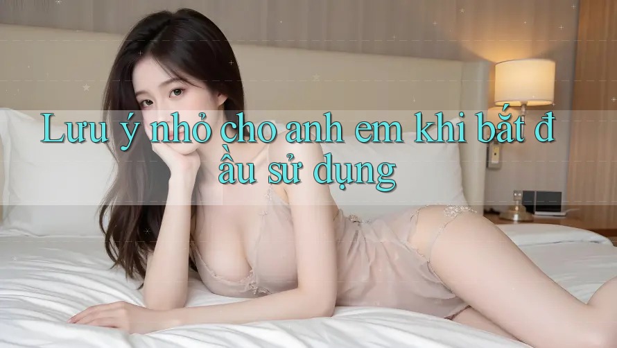 Lưu ý nhỏ cho anh em khi bắt đầu sử dụng